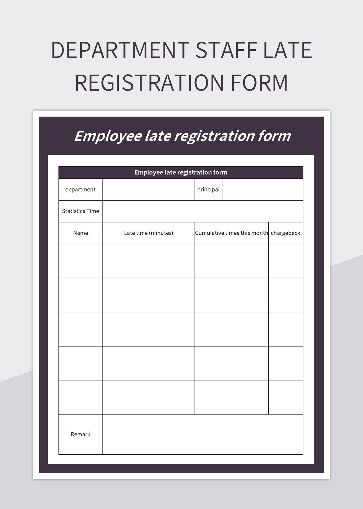 Department Staff Late Registration Form Excel Template And Google Sheets File For Free Download Slidesdocs