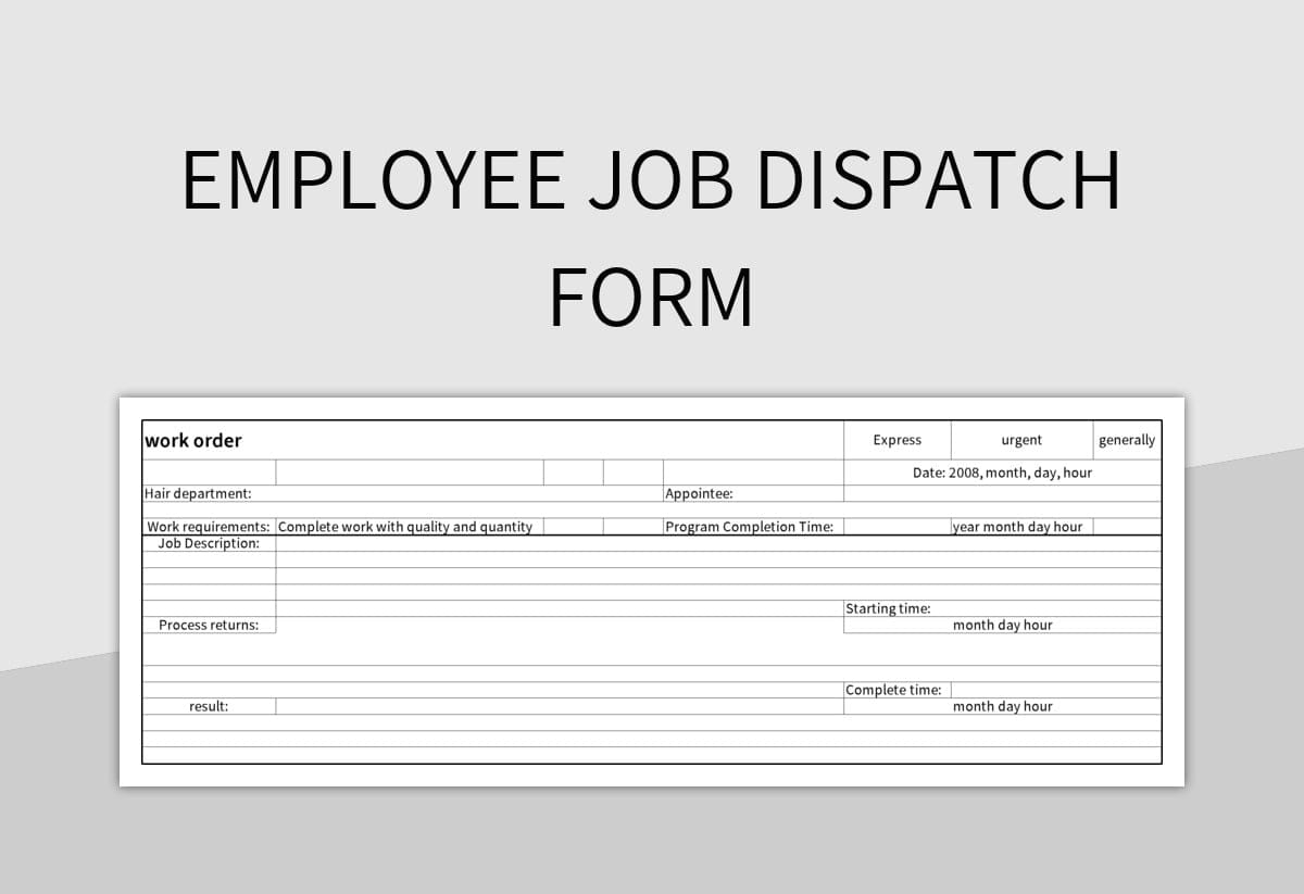 Employee Job Dispatch Form Excel Template And Google Sheets File For Free Download Slidesdocs